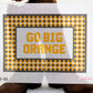 PREORDER Go Big Orange (Tennessee)