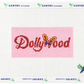 PREORDER Dollywood WHOLESALE